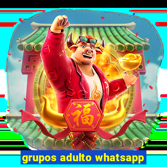 grupos adulto whatsapp